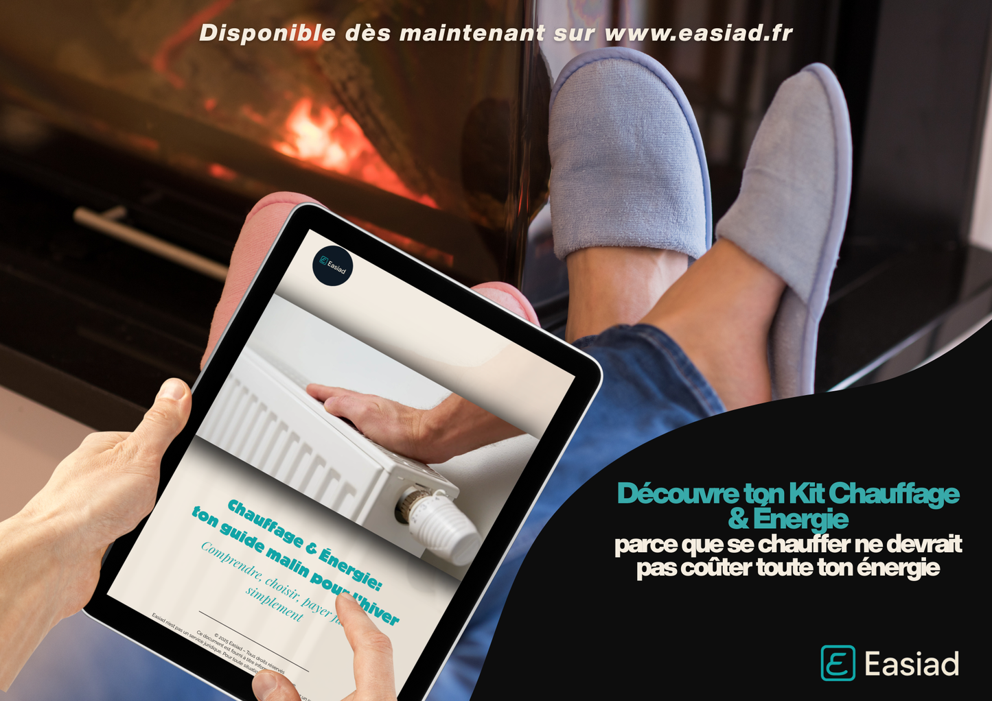 Kit chauffage & Énergie - Ton guide malin pour réduire tes factures - Easiad